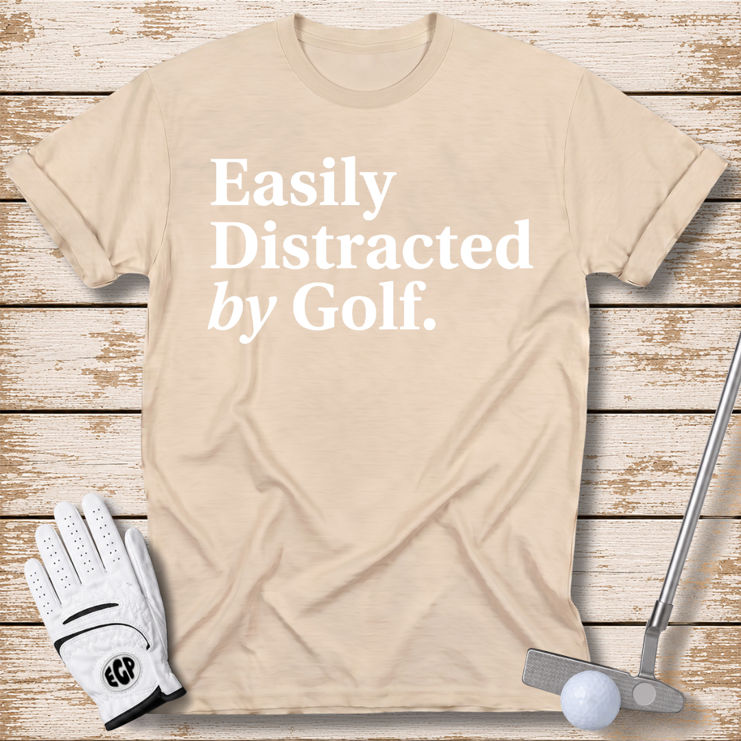 easily-distracted-by-golf-funny-golf-t-shirt-sand-color-elitegolfpros