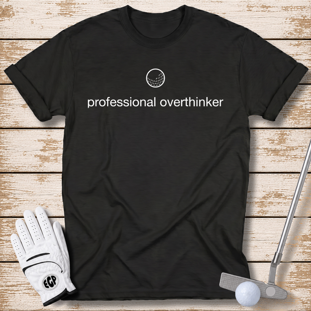 professional overthinker funny golf t-shirt black color elite golf pros