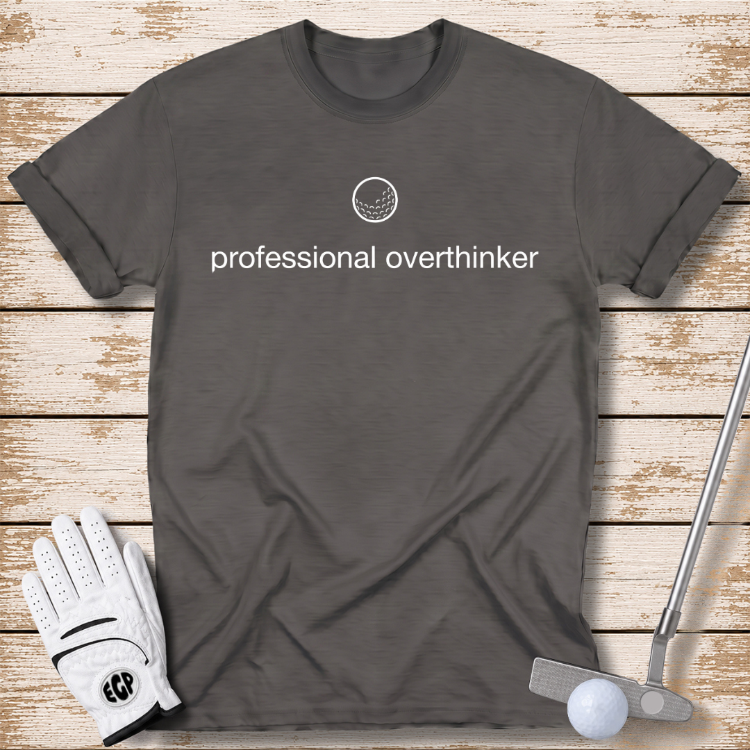 professional overthinker funny golf t-shirt dark heather color elite golf pros