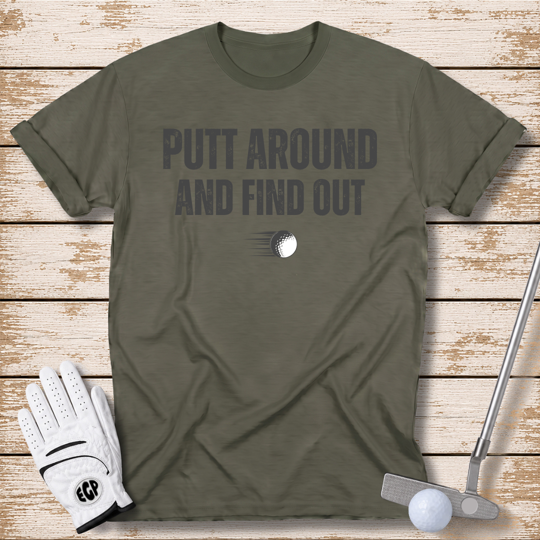 putt-around-and-find-out-funny-golf-tshirt-military-green-color-elite-golf-pros