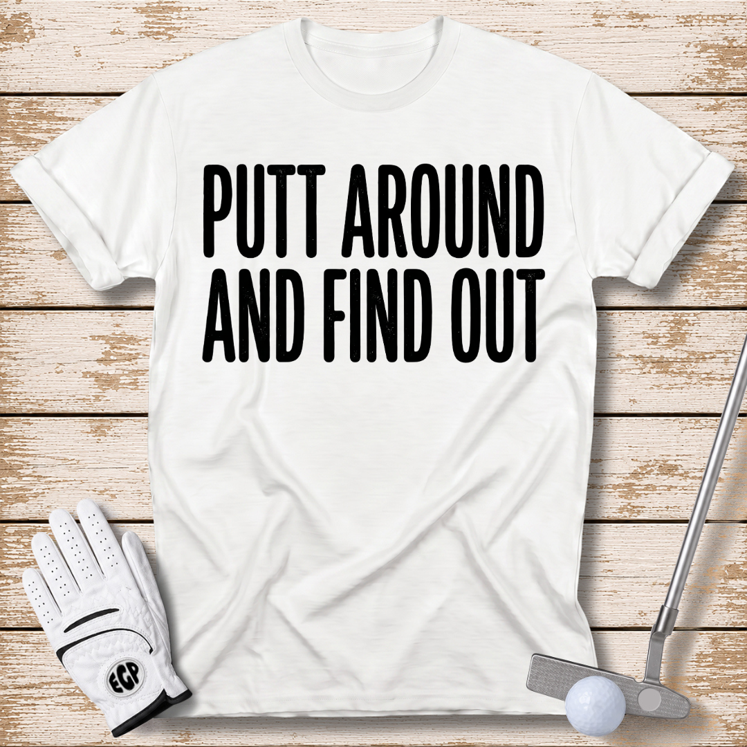 putt-around-and-find-out-funny-golf-tshirt-white-color-elite-golf-pros