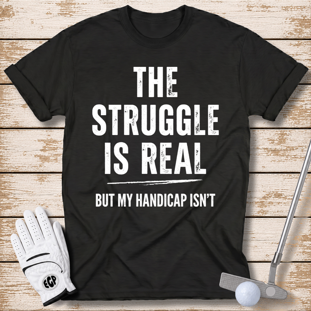 the-struggle-is-real-but-my-handicap-isnt-funny-golf-t-shirt-black-green-color-elitegolfpros
