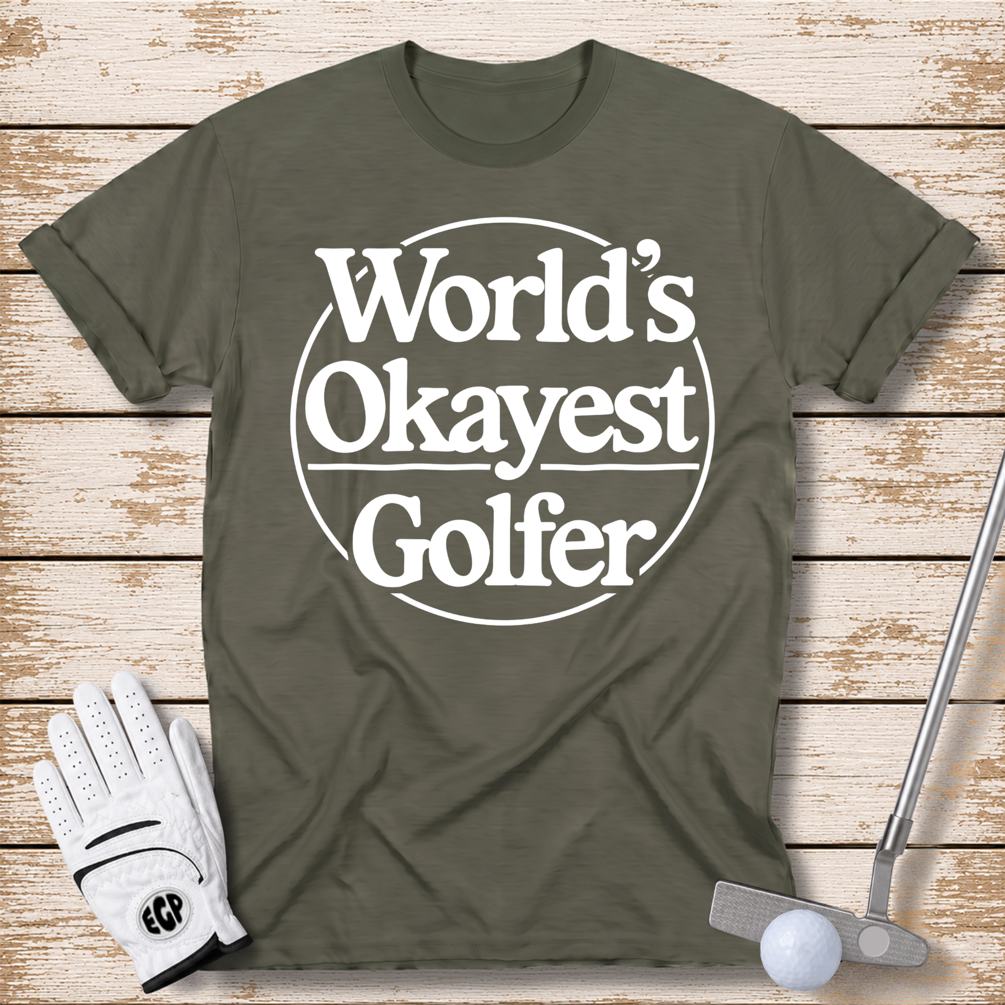 worlds-okayest-golfer-funny-golf-t-shirt-military-green-color-elitegolfpros