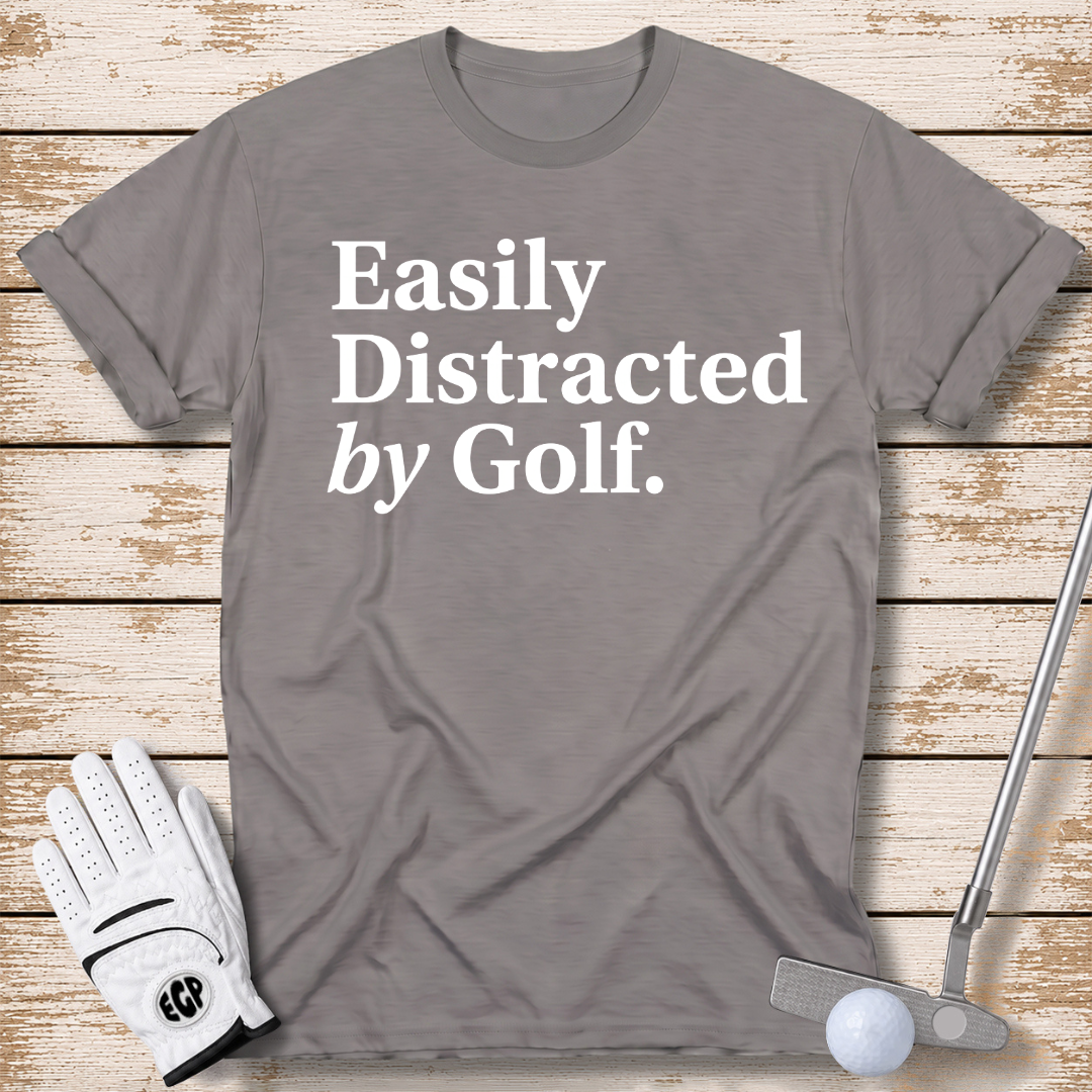 easily-distracted-by-golf-funny-golf-t-shirt-sport-grey-color-elitegolfpros