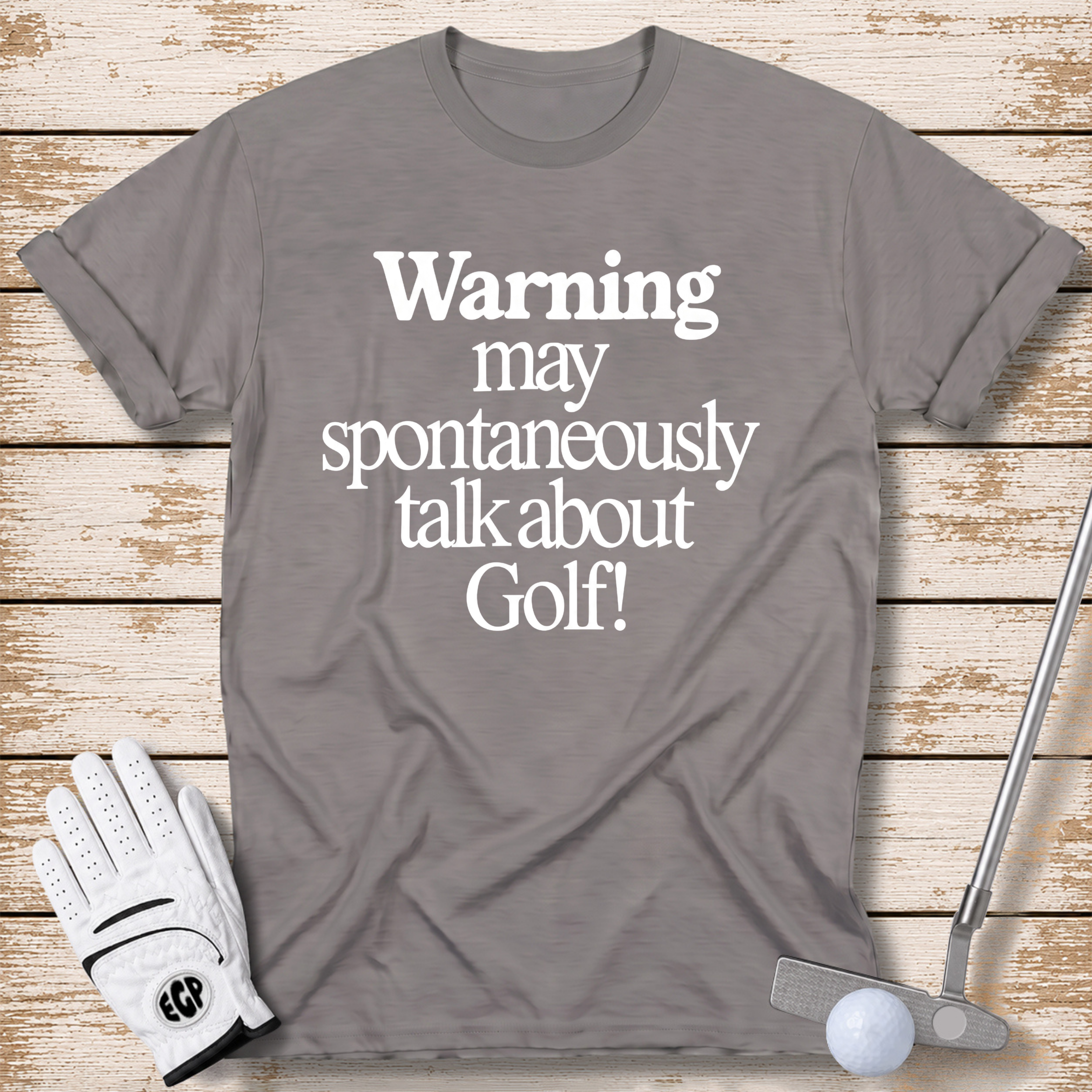 Warning May Spontaneously Talk About Golf T-Shirt