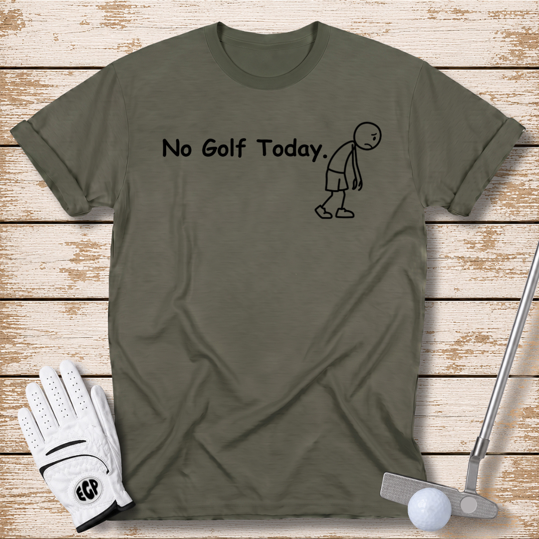 no-golf-today-funny-golf-tshirt-military-green-color-elite-golf-pros