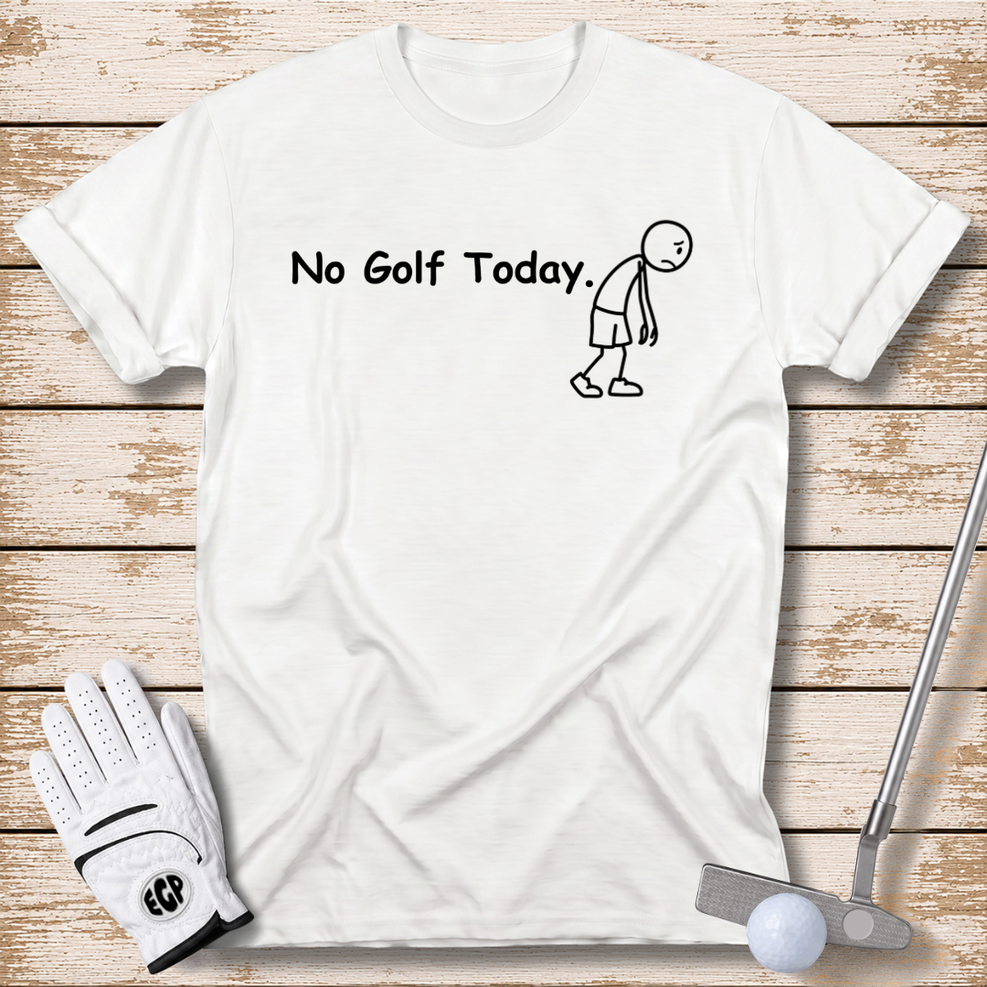 no-golf-today-funny-golf-tshirt-white-color-elite-golf-pros