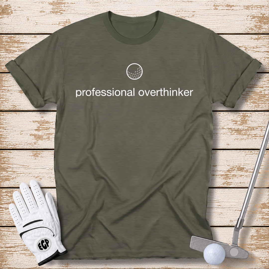professional overthinker funny golf t-shirt military green color elite golf pros
