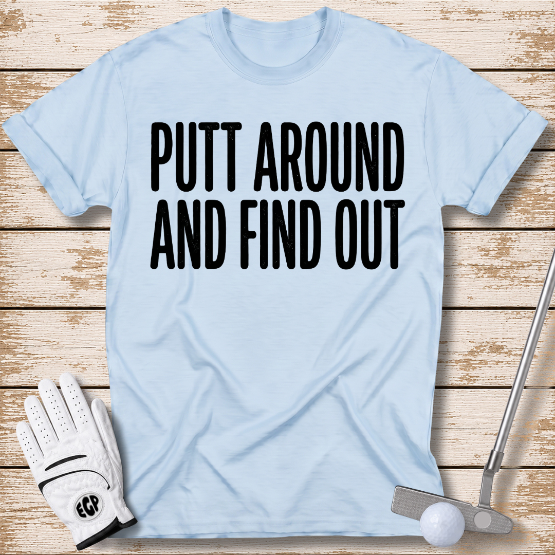 putt-around-and-find-out-funny-golf-tshirt-light-blue-color-elite-golf-pros