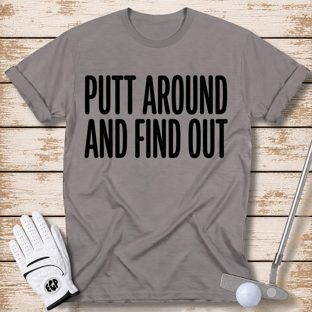 putt-around-and-find-out-funny-golf-tshirt-sport-grey-color-elite-golf-pros